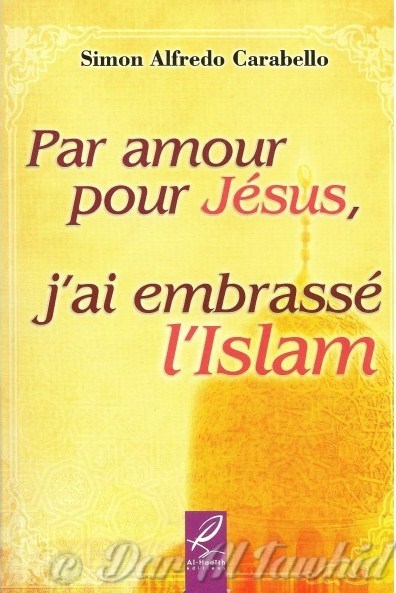 par amour pour jesus j'ai embrasse l'islam