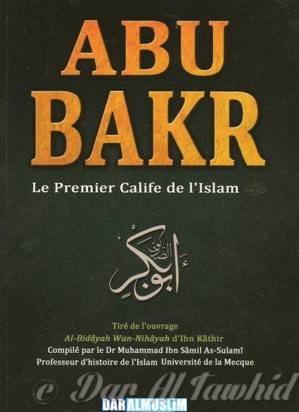 Abu Bakr le premier calife de l'islam