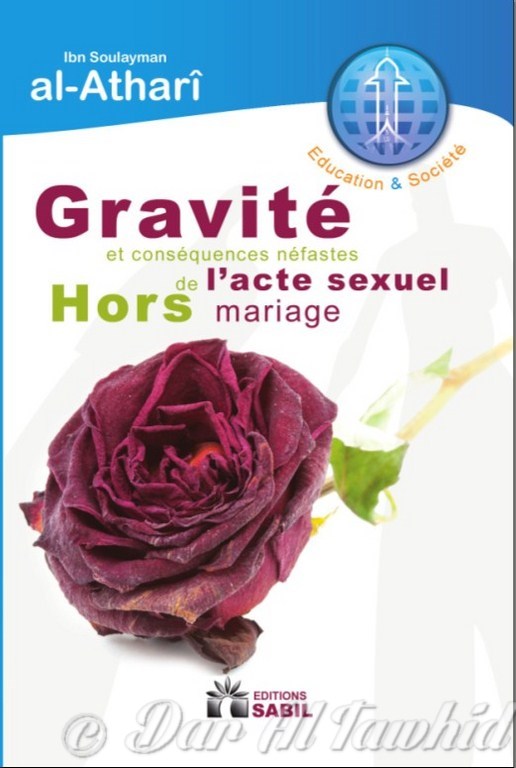 gravite & consequences nefaste de l'acte sexuel hors mariage