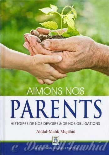 Aimons Nos Parents Histoires De Nos Devoirs & Nos Obligations