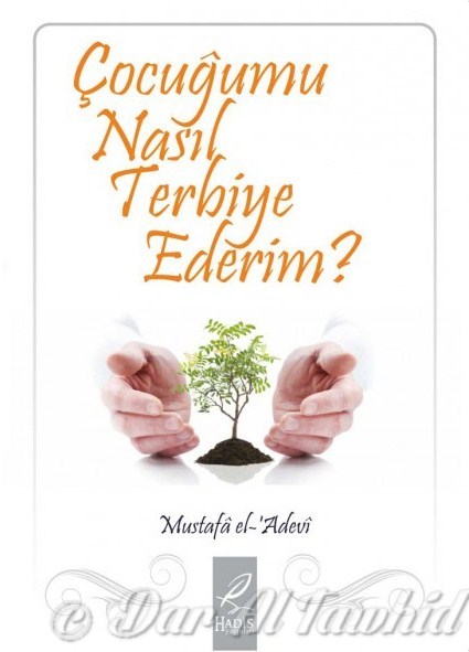 Cocugumu nasil terbiye ederim ?