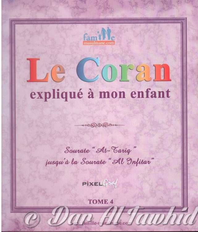 Le Coran expliqué à mon enfant T4