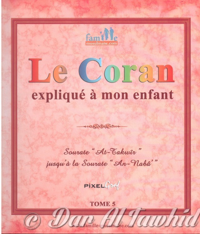 Le Coran expliqué à mon enfant T5