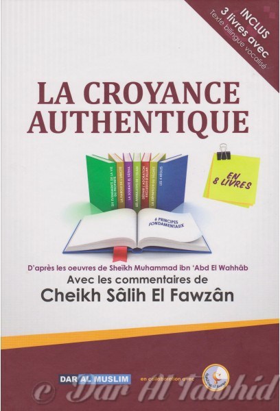 La croyance authentique en 8 livres de cheikh Al Fawzan