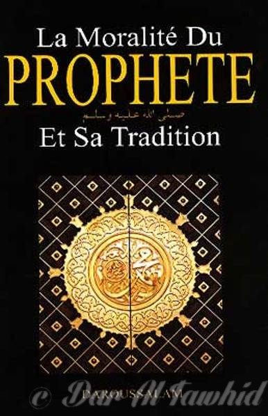 la moralite du prophete et sa tradition