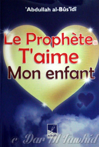 le prophete t'aime mon enfant