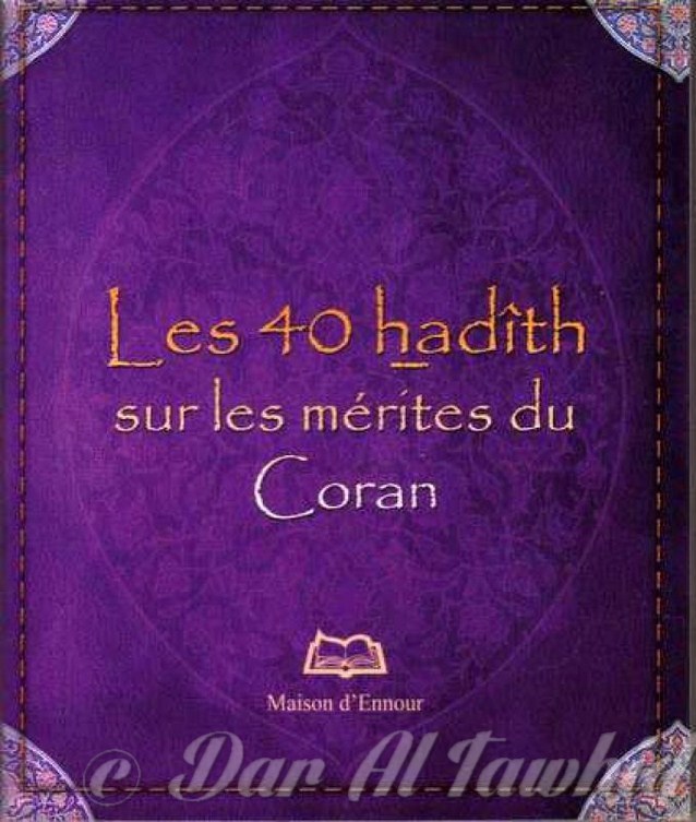 les 40 hadiths sur les mérites du coran