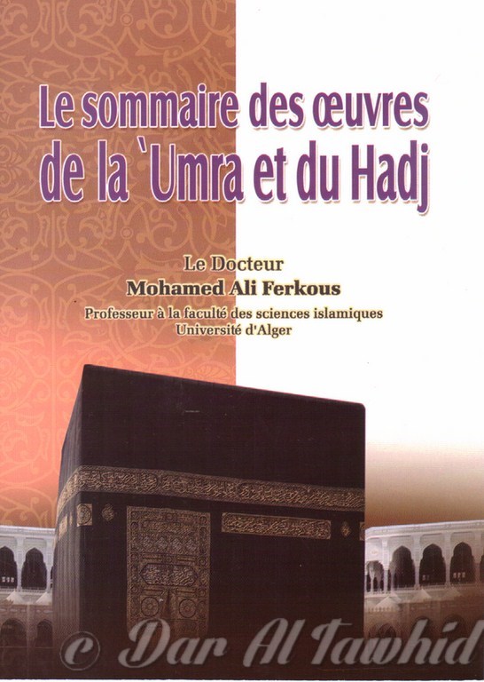 Le Sommaire Des Oeuvres De La 'Umra & Du Hadj