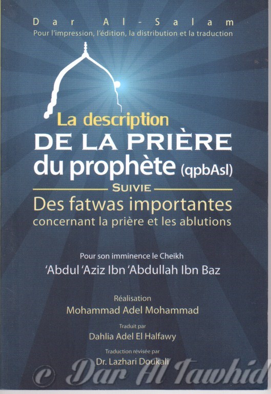 LA DESCRIPTION DE LA PRIERE DU PROPHETE SUIVIE DES FATAWAS IMPORTANTES CONCERNANT LA PRIERE & LES ABLUTIONS