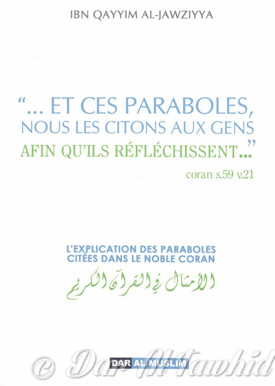 ... Et Ces Paraboles, Nous Les Citons Aux Gens Afin Qu'Ils Rechefissent...