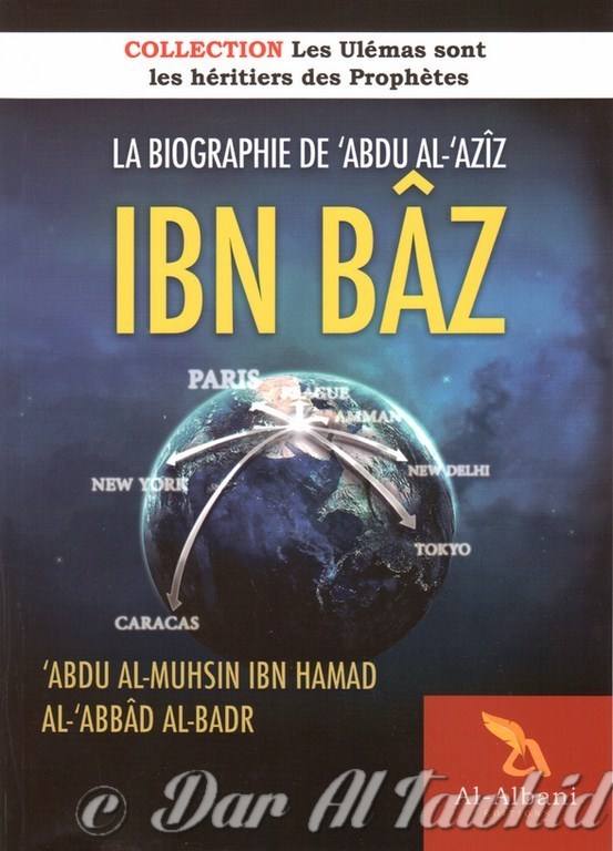 La Biographie De 'Abdu Al 'Aziz Ibn Baz