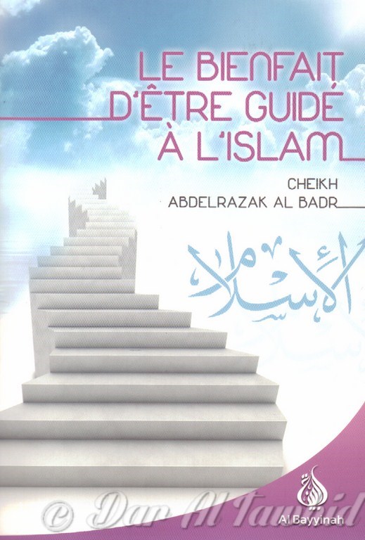 Les Bienfait D'Etre Guide A L'Islam