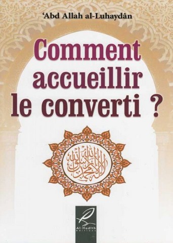 Comment accueillir le converti ?