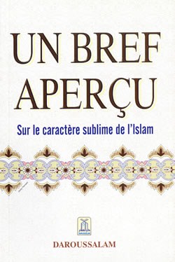 un bref aperçusur le caractere sublime de l'islam