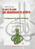 le sort de celui qui abandonne la priere