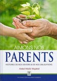 Aimons Nos Parents Histoires De Nos Devoirs & Nos Obligations