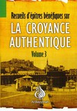 RECUEILS D'EPITRES BENEFIQUES SUR LA CROYANCE AUTHENTIQUE VOL 3