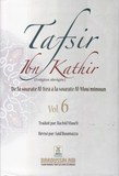 Tafsir Ibn Kathir (Exégèse abrégée) - Vol 6 : De la sourate Al-Isrâ à la sourate Al-Mou'minoun