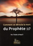 comment se deroula la mort du Prophete?