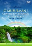 Ô Musulman Glorifie Ton Seigneur Et Ses Ordres