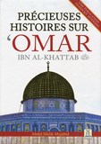 Precieuses histoires sur Omar Ibn Al Khattab