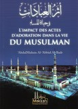 L'impact des actes d'adration dans la vie du Musulman