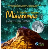 l'histoire du prophète Muhammad racontée aux enfants seconde parties 2