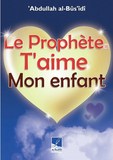 le prophete t'aime mon enfant