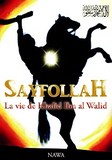 sayfollah la vie de khalid ibn el walid