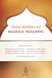 Fatwas destinees aux nouveaux musulmans