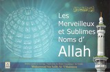 Les Merveilleux & Sublimes Noms D'Allah