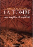 LA TOMBE SON SUPPLICE ET SA FELICITE