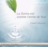 La Sunna est comme l'arche de Noé - Cheikh Uthaymin - CD 